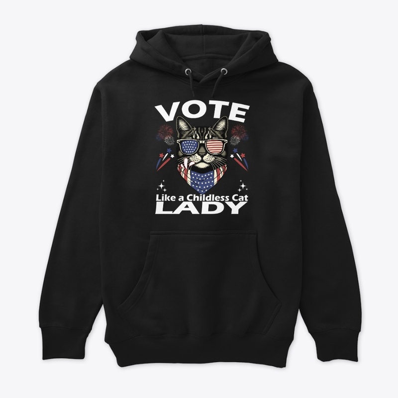 Vote Like A Childless Cat Lady FUNNY 