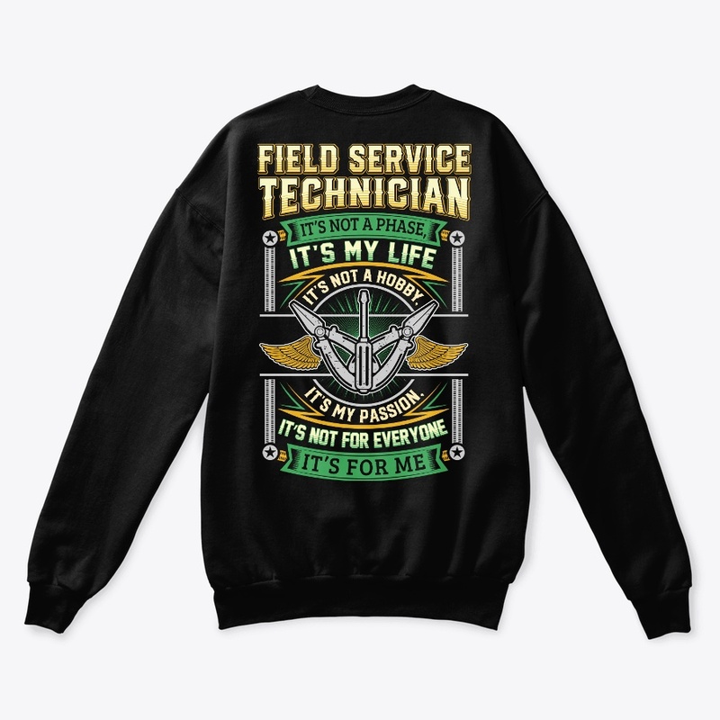 Field Service Technician It's My Life