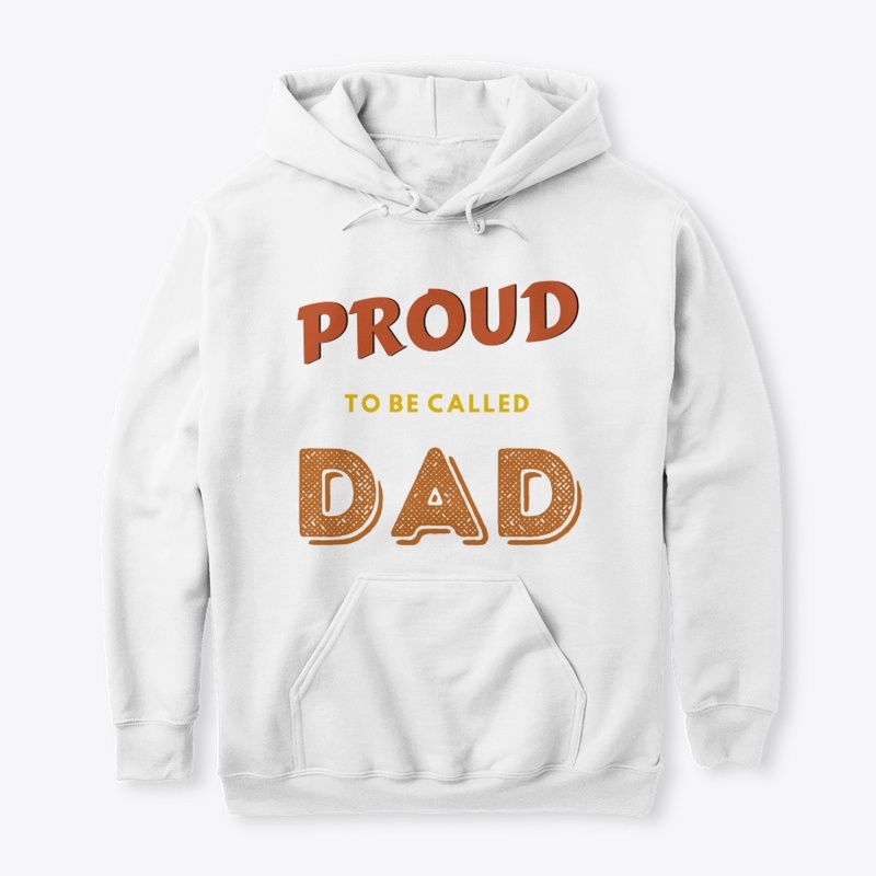 Proud To Be Called Dad
