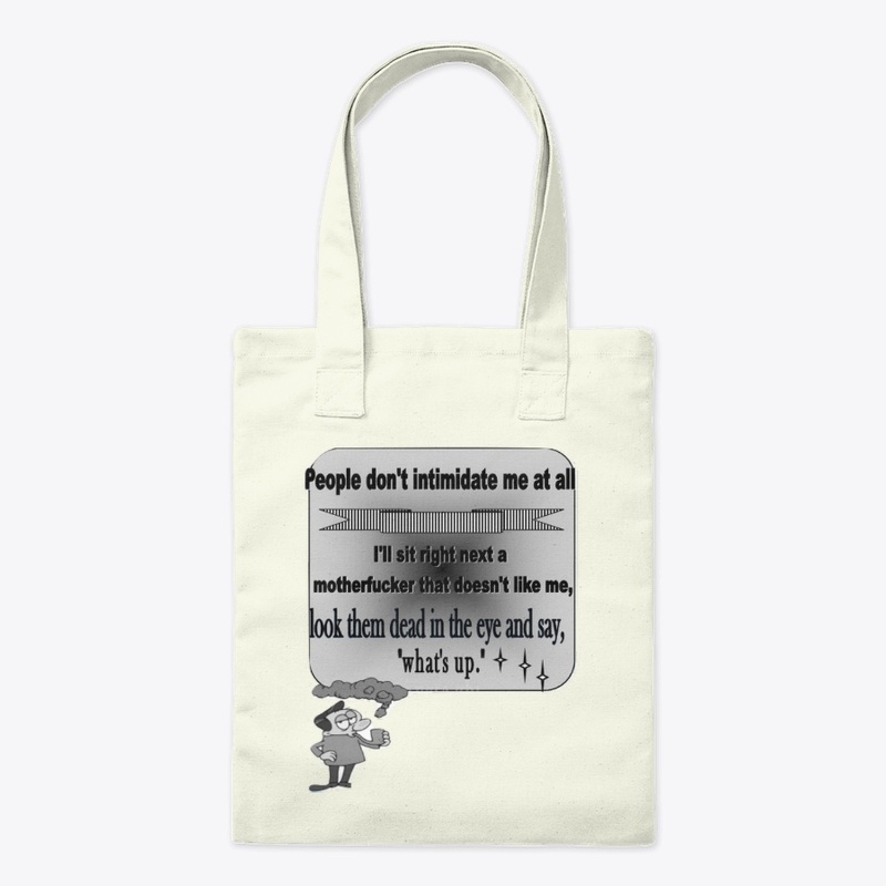 Quotes shirts- People  don't intimidate 