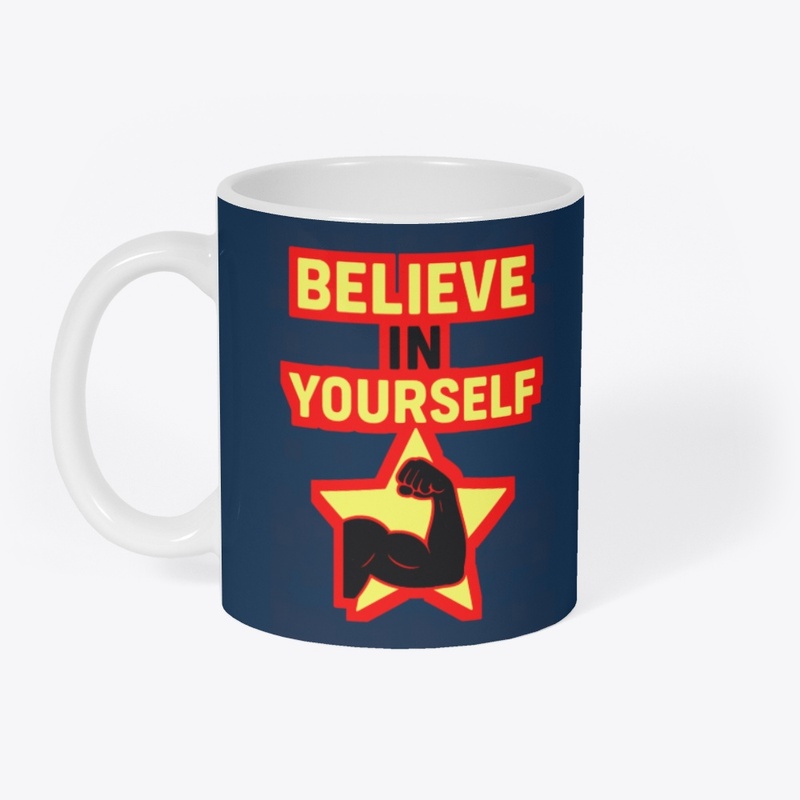 Believe In Yourself – motivational