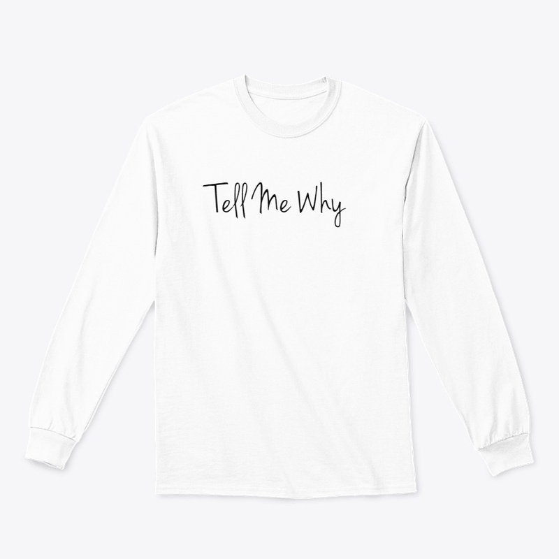 Tell Me Why