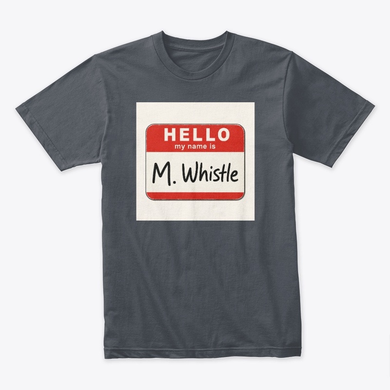 M. Whistle