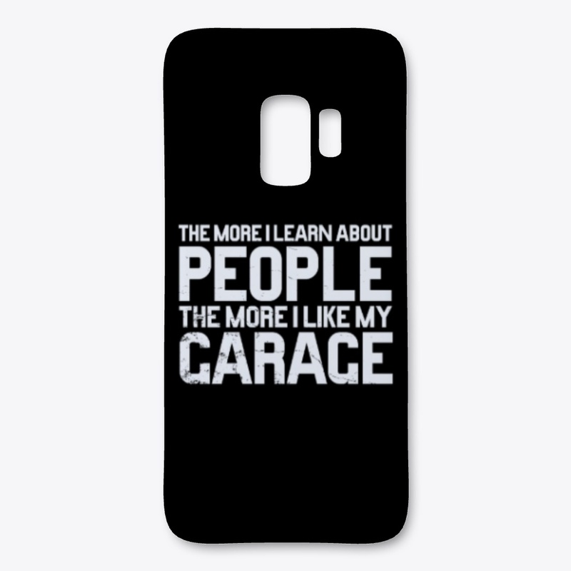 The More I Learn About People Garage