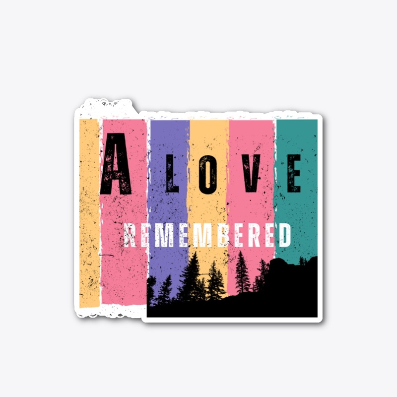A Love Remembered