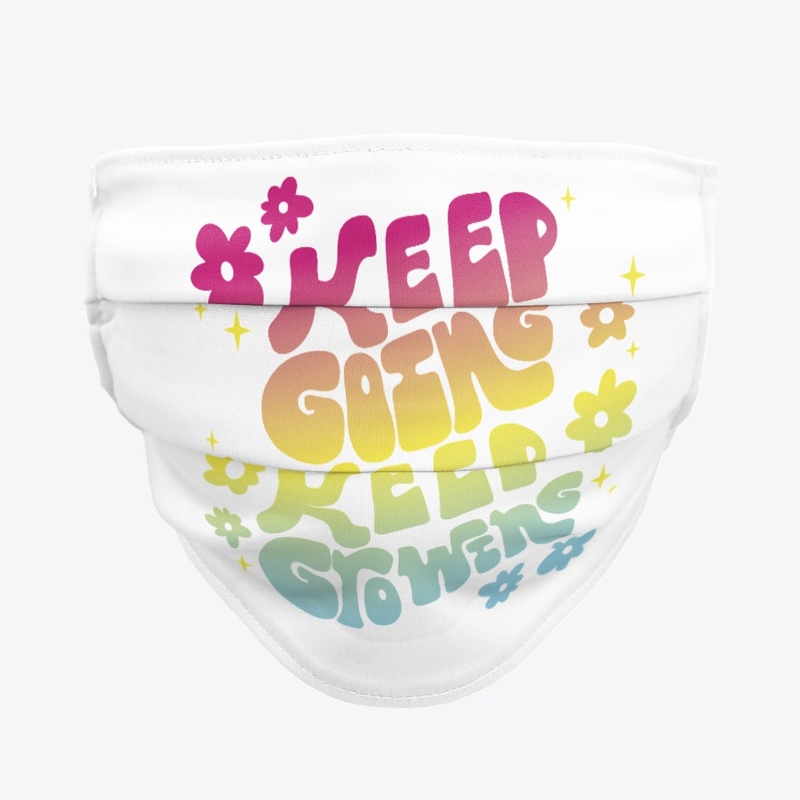 Keep Going Keep Growing Groovy 