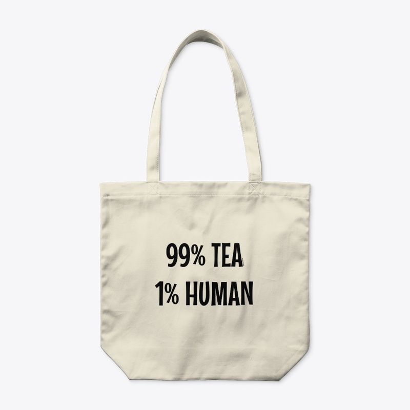 99% tea 1% human