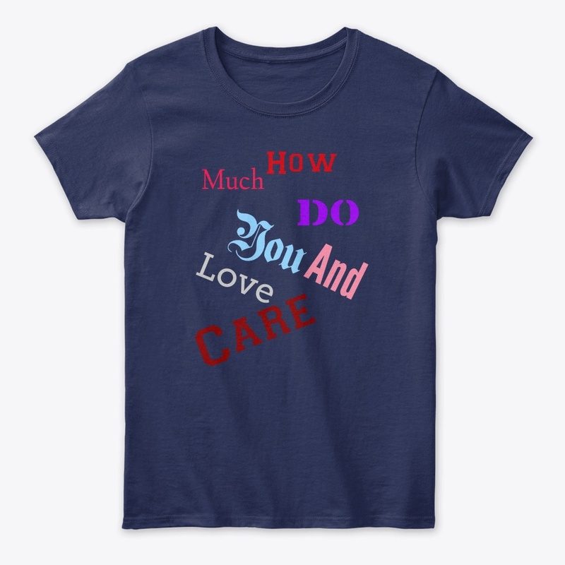 How Much Do You Love and Care