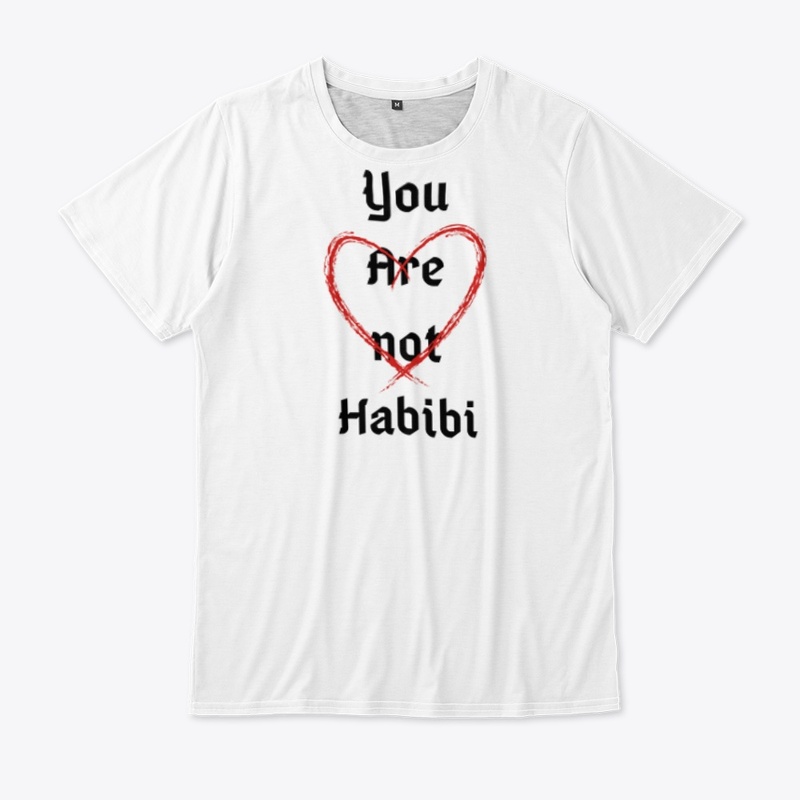 You are not habibi