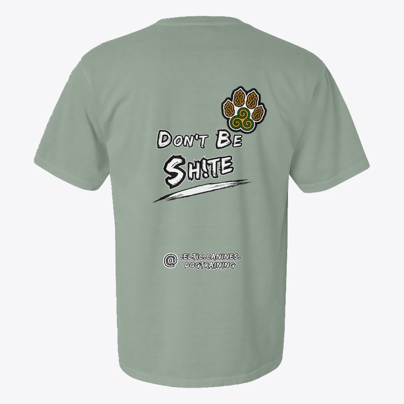 Don't Be Sh!te... Colour (Design #1)