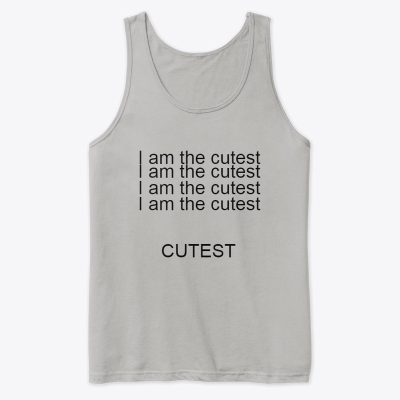  I am the cutest 