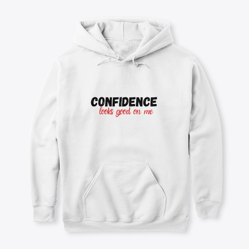 confidence looks good on me 