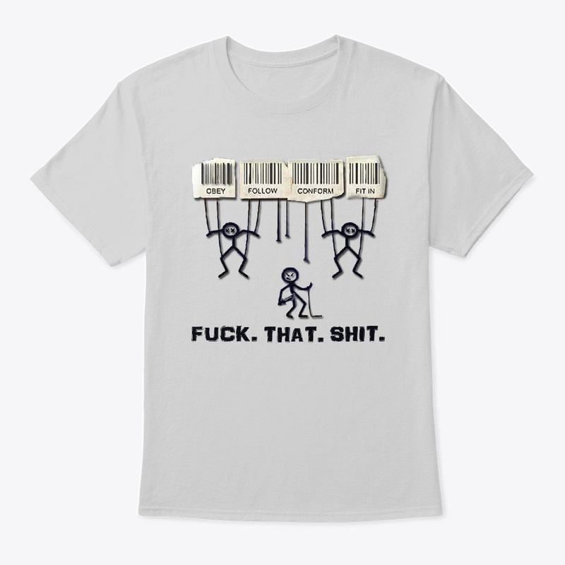FUCK THAT SHIT