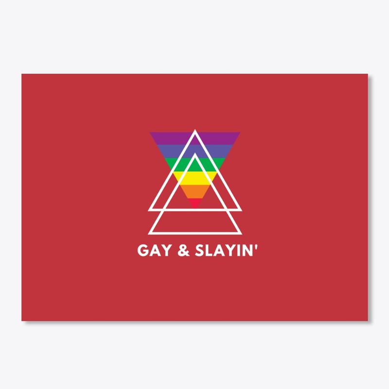 Gay & Slayin'