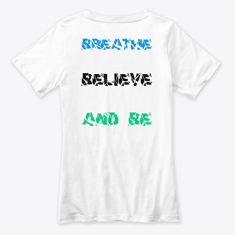Breathe Believe And Be