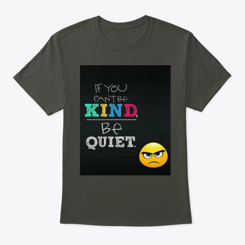 be kind or be quiet