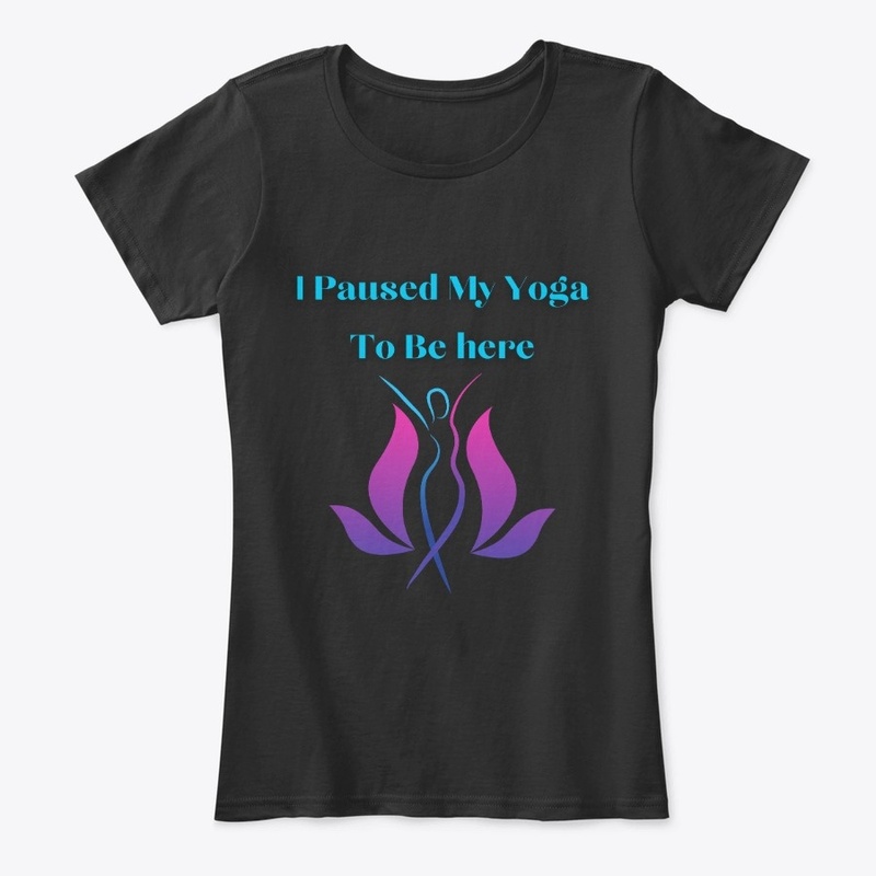 I Paused My Yoga To Be Here
