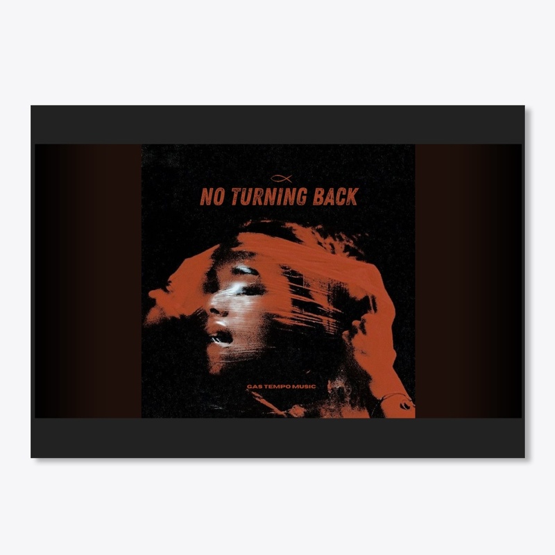 NO TURNİNG BACK