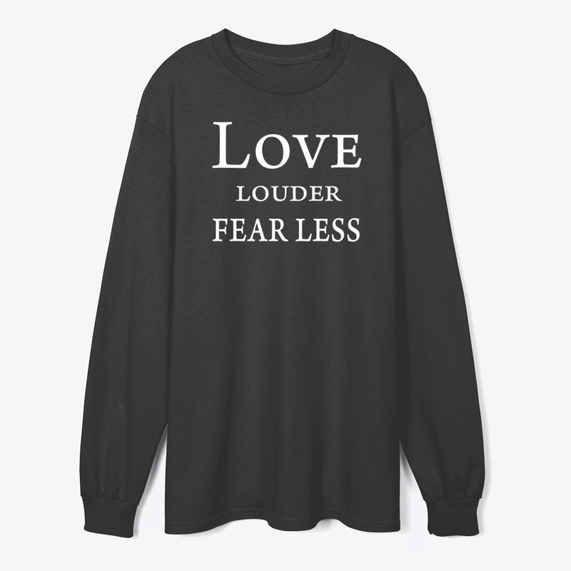Love Louder, Fear Less