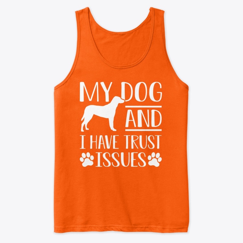 My dog and I have trust issues