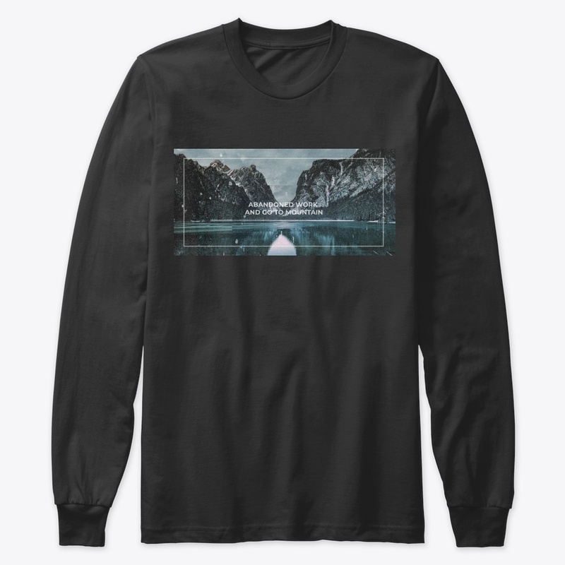 Abandoned work and go to mountain