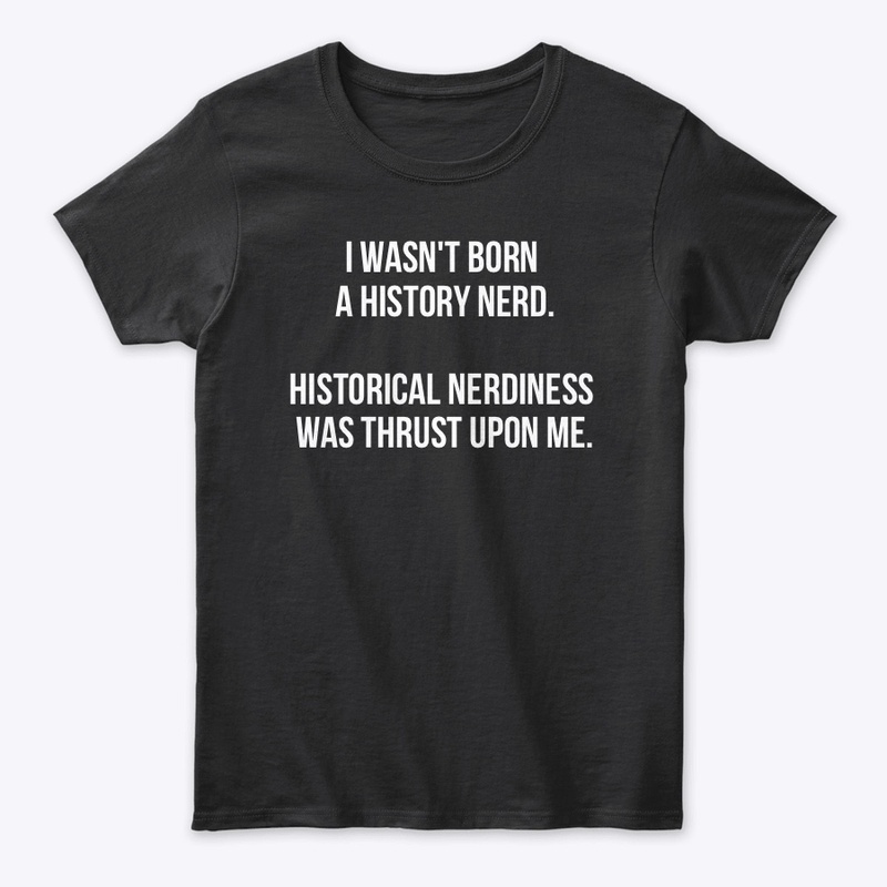 Wasn't born one. It was thrust upon me.