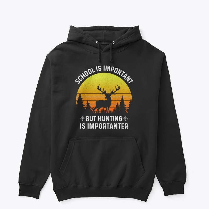 School's Important, Huntin’s Importanter