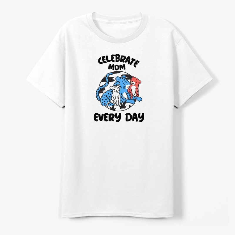 Celebrate Mom Every Day
