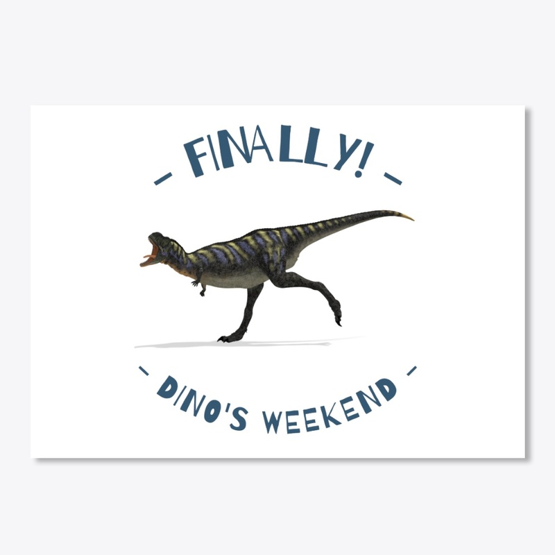 Happy Weekend With Dino