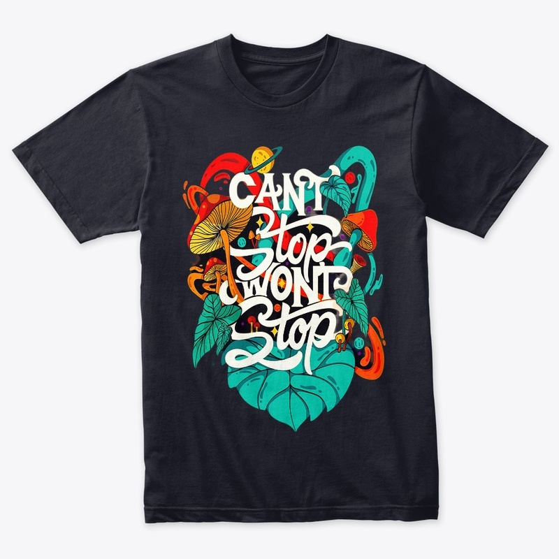 can't stop won't stop t shirt design