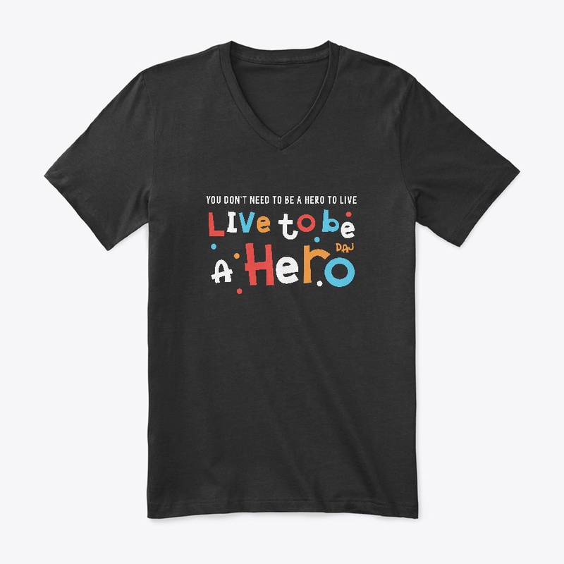 Live to Be A Hero