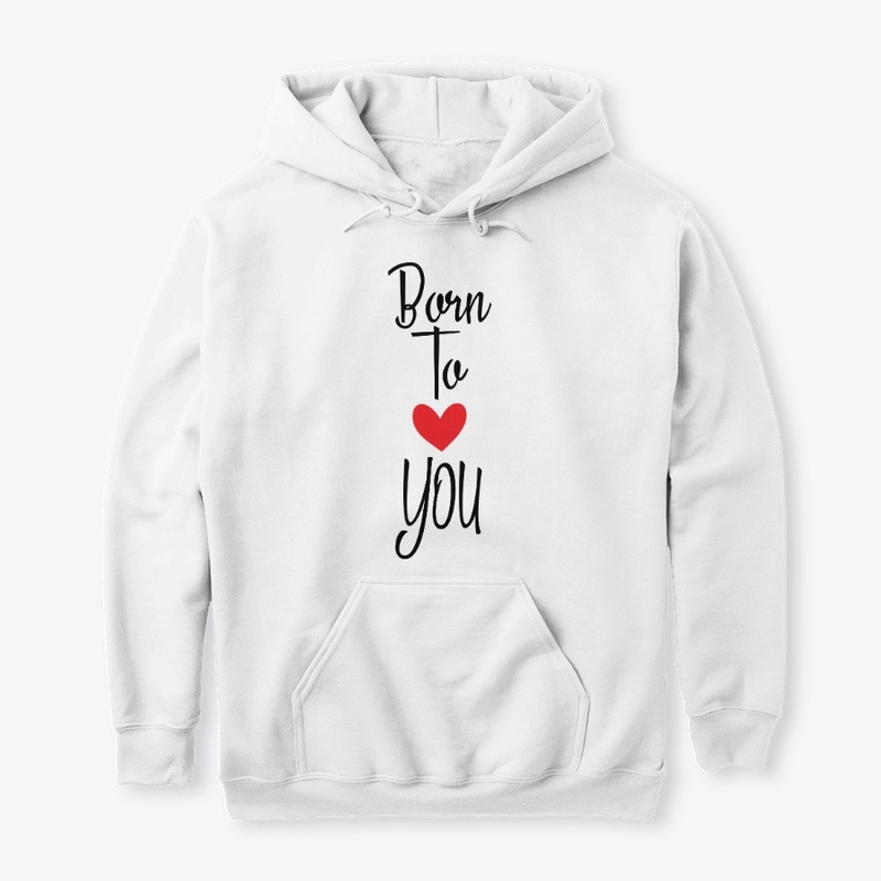 Born to love you - clothings