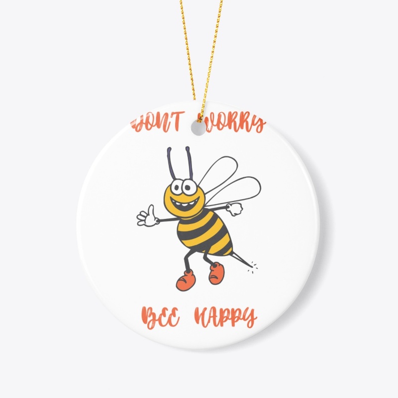 Don't worry bee happy