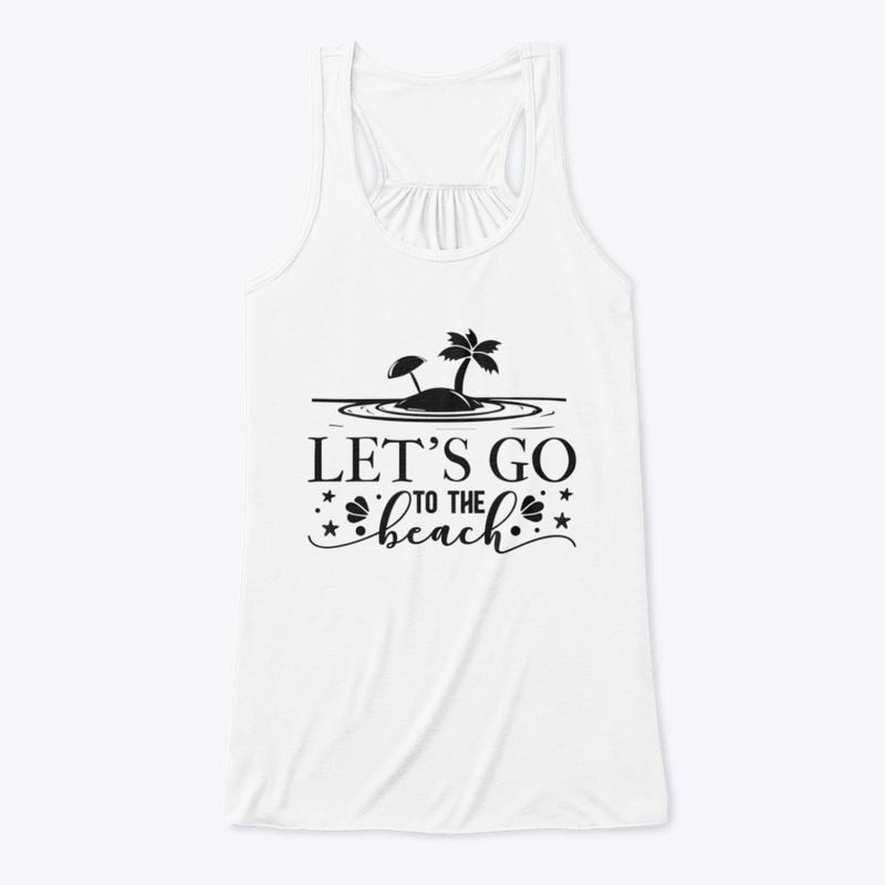 LETS GO TO THE BEACH