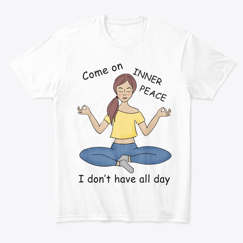 Come on inner peace I don't have all day