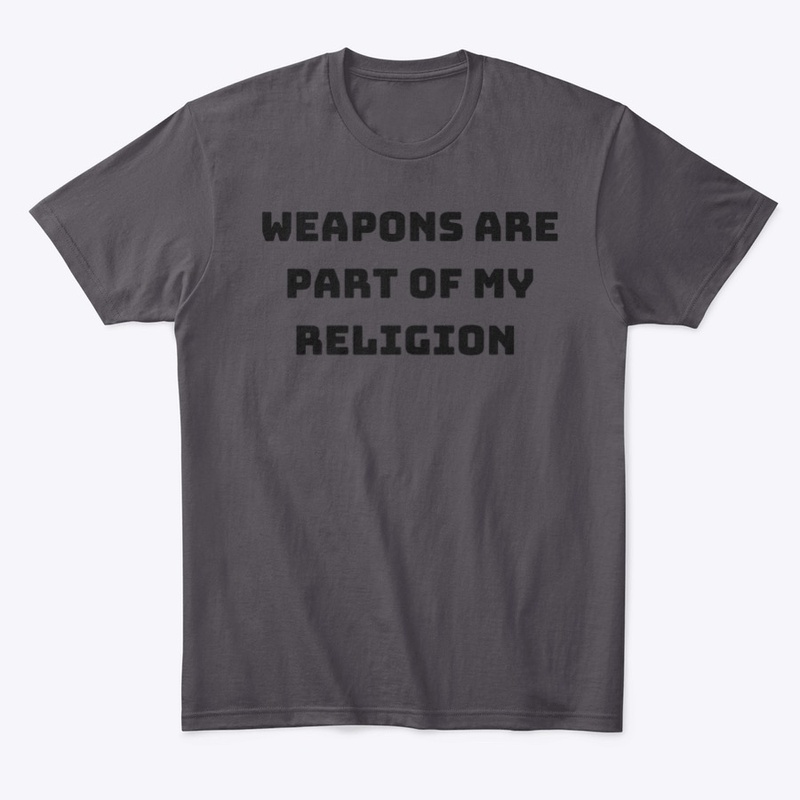 Weapons Are Part Of My Religion 