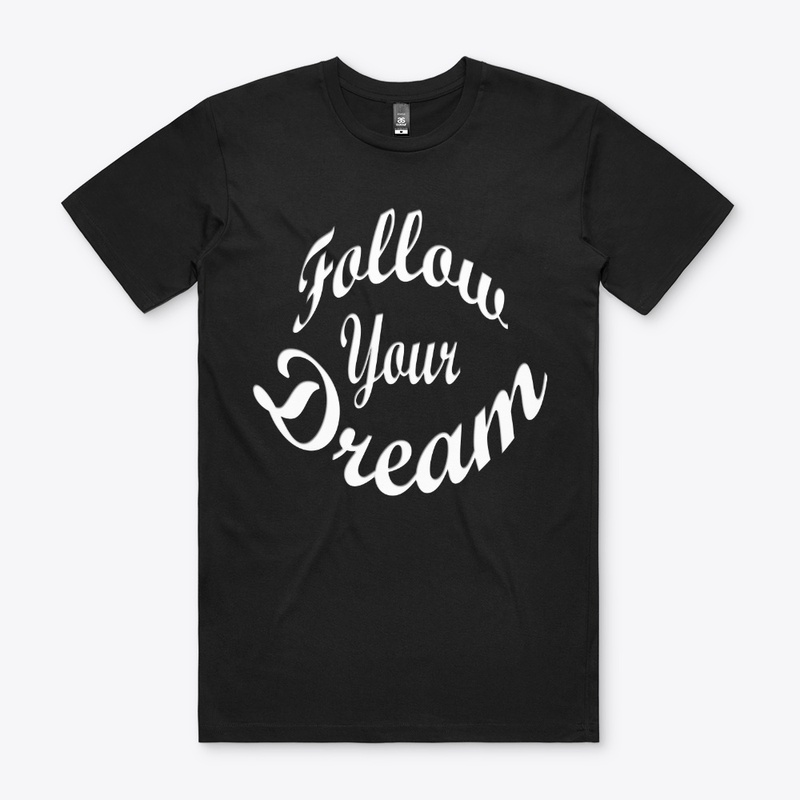 Follow Your Dream