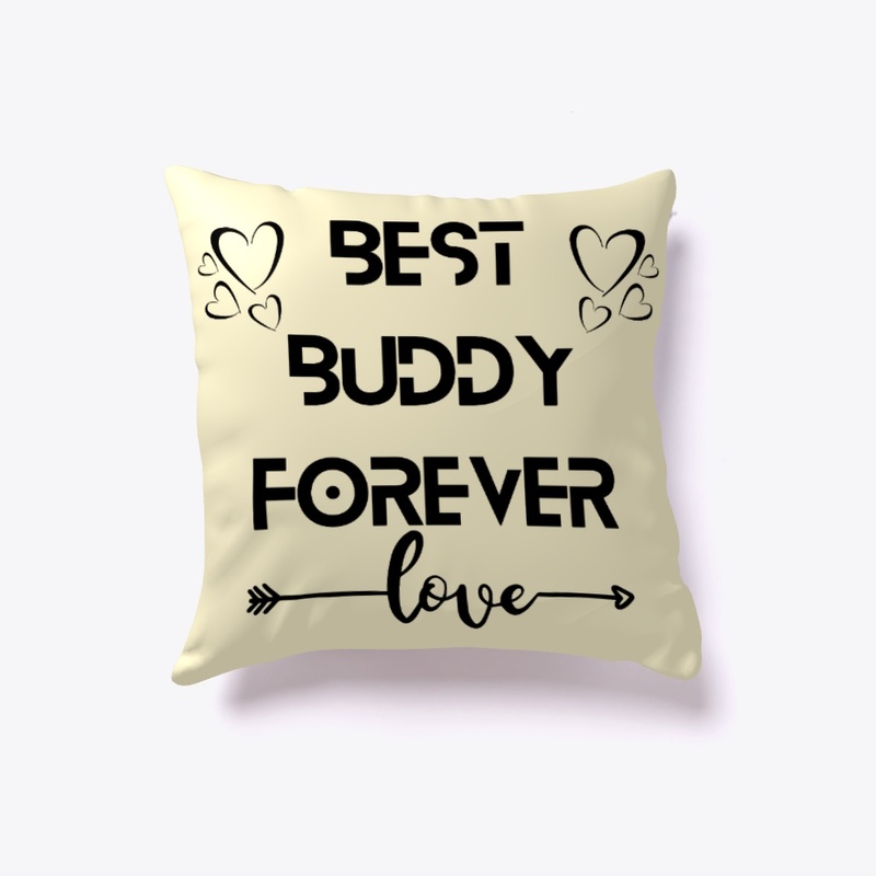 Cute “BEST BUDDY FOREVER" Pillow.
