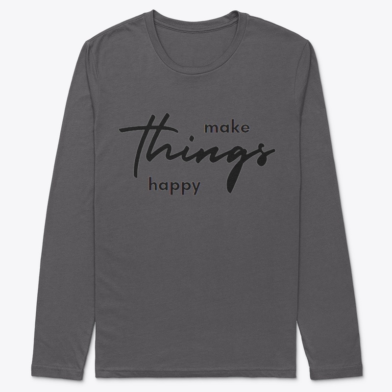 make things happy Premium Long Sleeve