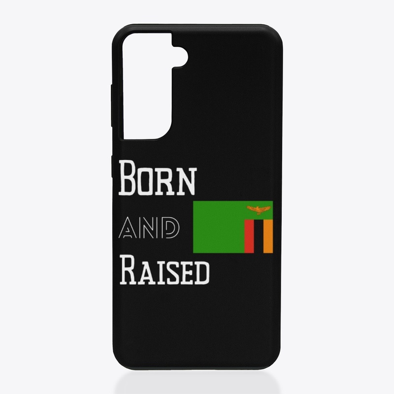 Born and raised - Zambia