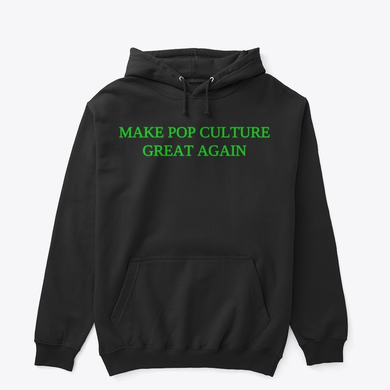 Make Pop Culture Great Again