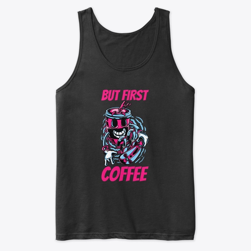 But first - Coffee
