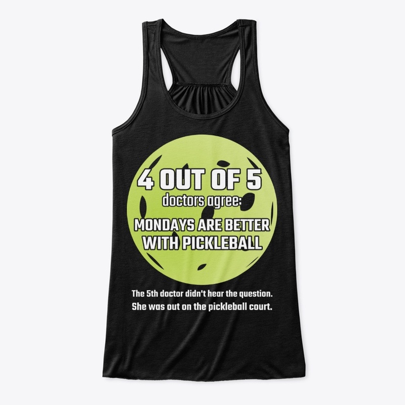 Mondays Are Better With Pickleball Gift