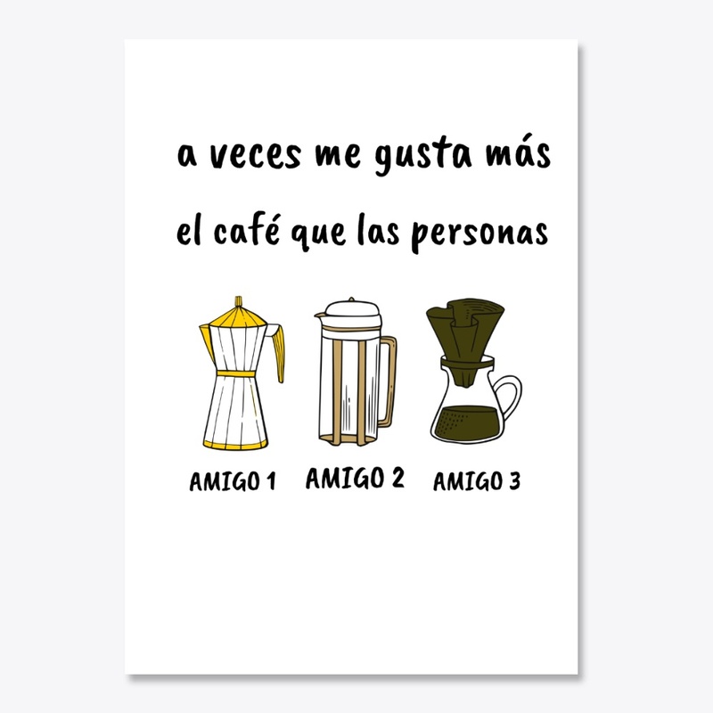 Me gusta mas el cafe que las personas