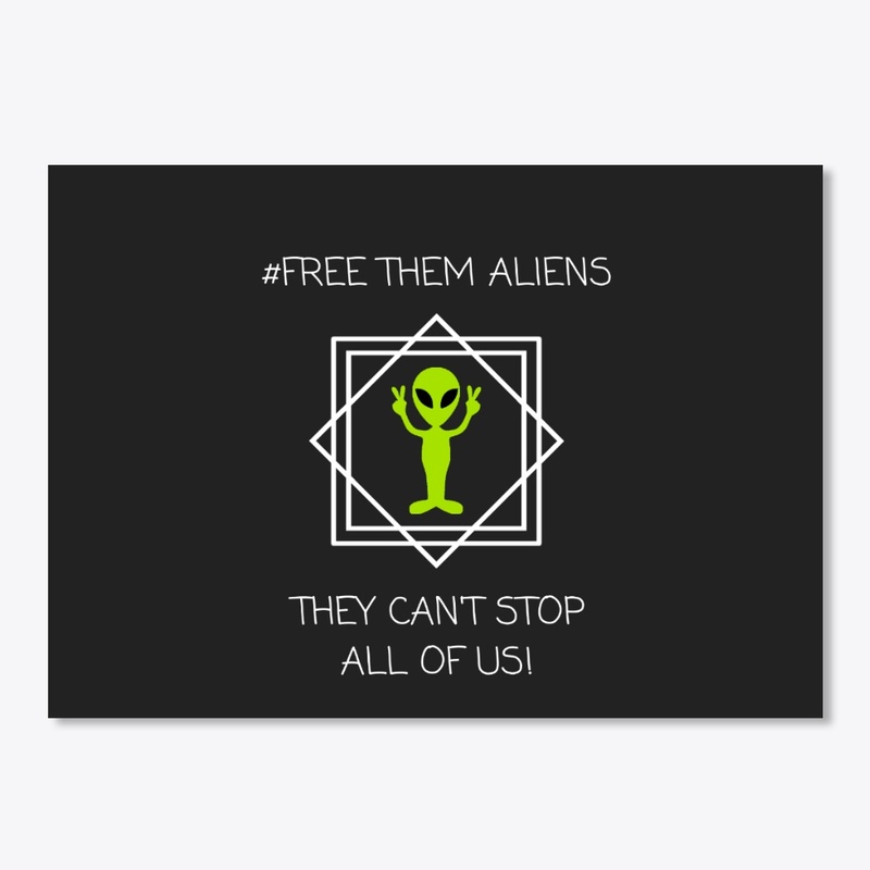 #Free Them Aliens Accessories 