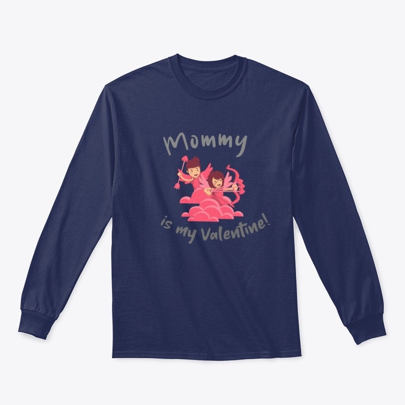 Mommy is my Valentine!
