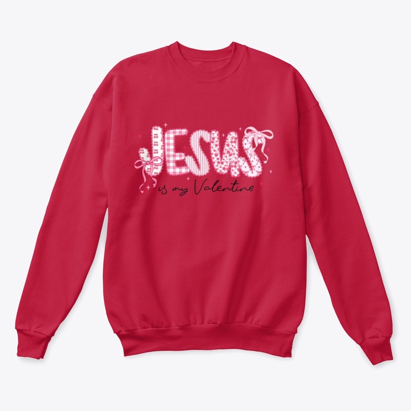 Jesus is my Valentines