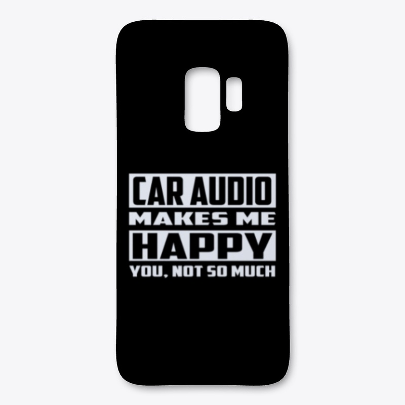 Car Audio Makes Me Happy Car Audio Shirt