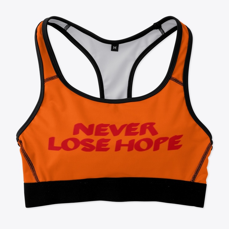 NEVER LOSE HOPE