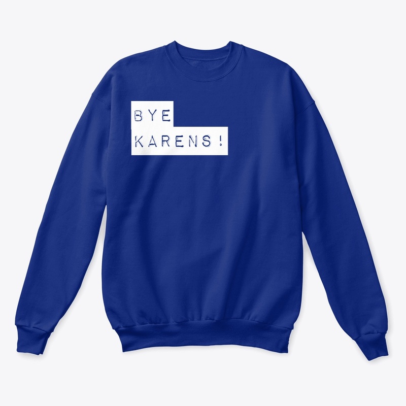 Bye Karens (White Highlight)